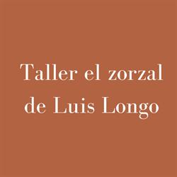Taller el Zorzal de Luis Longo