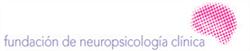 Fundación de Neuropsicología Clínica