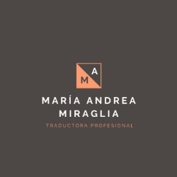 MARÍA ANDREA MIRAGLIA Traductora Certificada de Inglés y Español - Profesora en Inglés