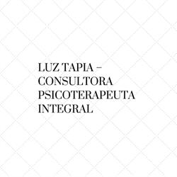 LUZ TAPIA - CONSULTORA PSICOTERAPEUTA INTEGRAL