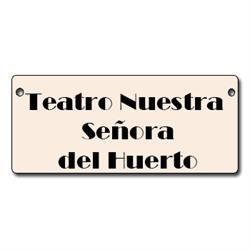TEATRO NUESTRA SEÑORA DEL HUERTO