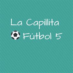 LA CAPILLITA FUTBOL 5