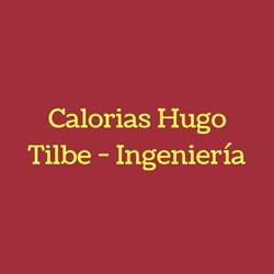 Calorias Hugo Tilbe - Ingenieria