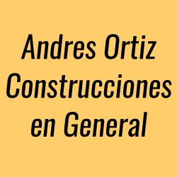 ANDRES ORTIZ CONSTRUCCIONES EN GENERAL