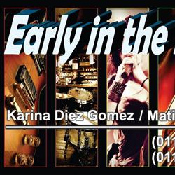 EARLY IN THE MORNING PRODUCCIONES