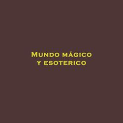 MUNDO MÁGICO Y ESOTERICO
