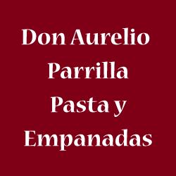 DON AURELIO PARRILLA- PASTA Y EMPANADAS