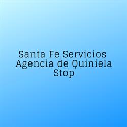 Santa Fe Servicios - Agencia de Quiniela Stop