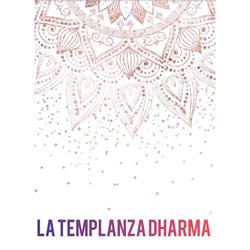 LA TEMPLANZA DHARMA