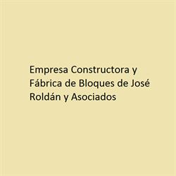 EMPRESA CONSTRUCTORA Y FABRICA DE BLOQUES DE JOSE ROLDAN Y ASOCIADOS