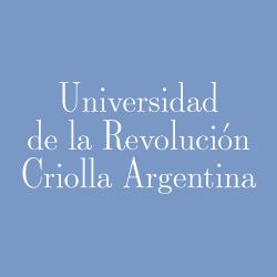 UNIVERSIDAD DE LA REVOLUCION CRIOLLA ARGENTINA
