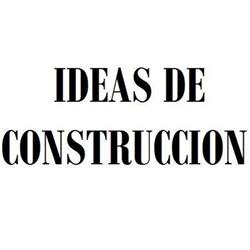 IDEAS DE CONSTRUCCION