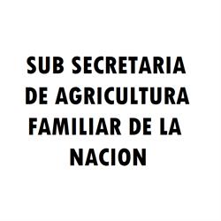 SUB SECRETARIA DE AGRICULTURA FAMILIAR DE LA NACION