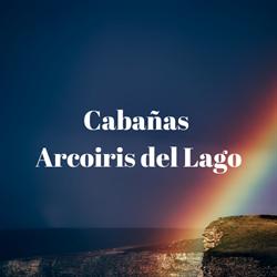 CABAÑAS ARCOIRIS DEL LAGO - En Potrero de Garay - Cordoba