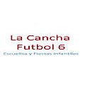 La Cancha Futbol 6 - Escuelita y Fiestas Infantiles