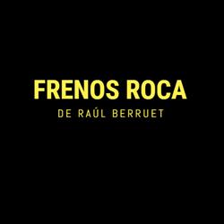 FRENOS ROCA DE RAUL BERRUET