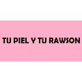 Tu Piel y Tu Rawson