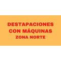 Destapaciones con Maquinas Zona Norte