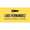 Luis Fernandez Creador de Videos - Comedia
