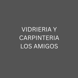 VIDRIERIA Y CARPINTERIA LOS AMIGOS