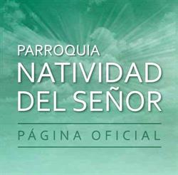 Parroquia "Natividad del Señor"