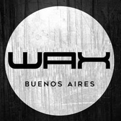 Wax Buenos Aires