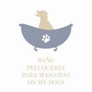 Baño Peluqueria para Mascotas On My Dogs