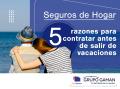 5 razones para contratar un seguro de hogar antes de salir de vacaciones