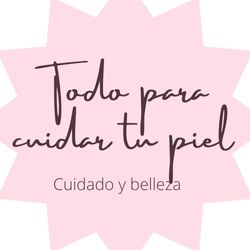Todo para Cuidar Tu Piel