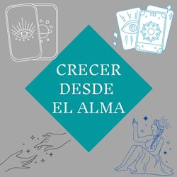 CRECER DESDE EL ALMA