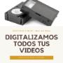Digitalizamos tus videos