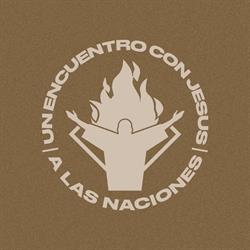 Un Encuentro con Jesús a las Naciones