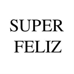 SUPER FELIZ 3232 Y ASOCIADOS S
