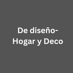 DE DISEÑO - HOGAR & DECO