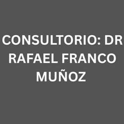 CONSULTORIO: DR RAFAEL FRANCO MUÑOZ E