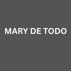 MARY DE TODO