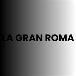 La Gran Roma