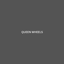Queen Wheels