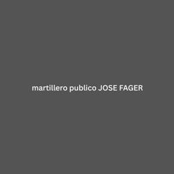 martillero publico JOSE FAGER