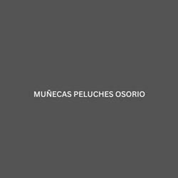 MUÑECAS PELUCHES OSORIO