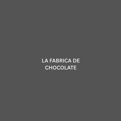 LA FABRICA DE CHOCOLATE