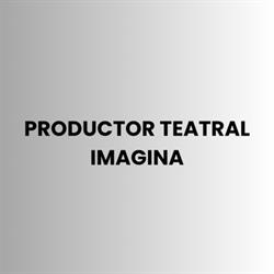 PRODUCTOR TEATRAL IMAGINA