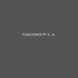FIJACIONES PY  S . A .