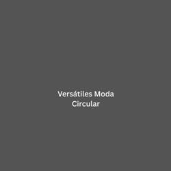 Versátiles Moda Circular