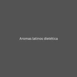 Aromas latinos dietética