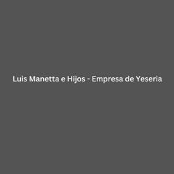 Luis Manetta e Hijos - Empresa de Yeseria