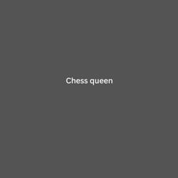 Chess queen