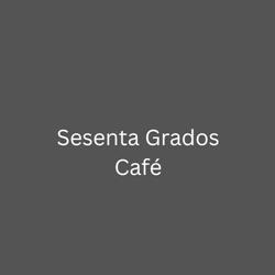 Sesenta Grados Café