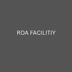 ROA FACILITIY