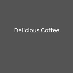 Delicious Coffee